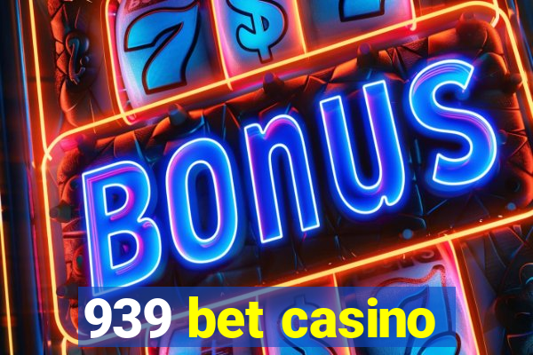 939 bet casino